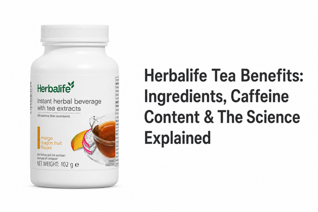 Herbalife Instant Herbal Beverage with tea extracts mango dragon fruit flavour shown on the left with the heading “Herbalife Tea Benefits: Ingredients, Caffeine Content & The Science Explained” on a clean white background